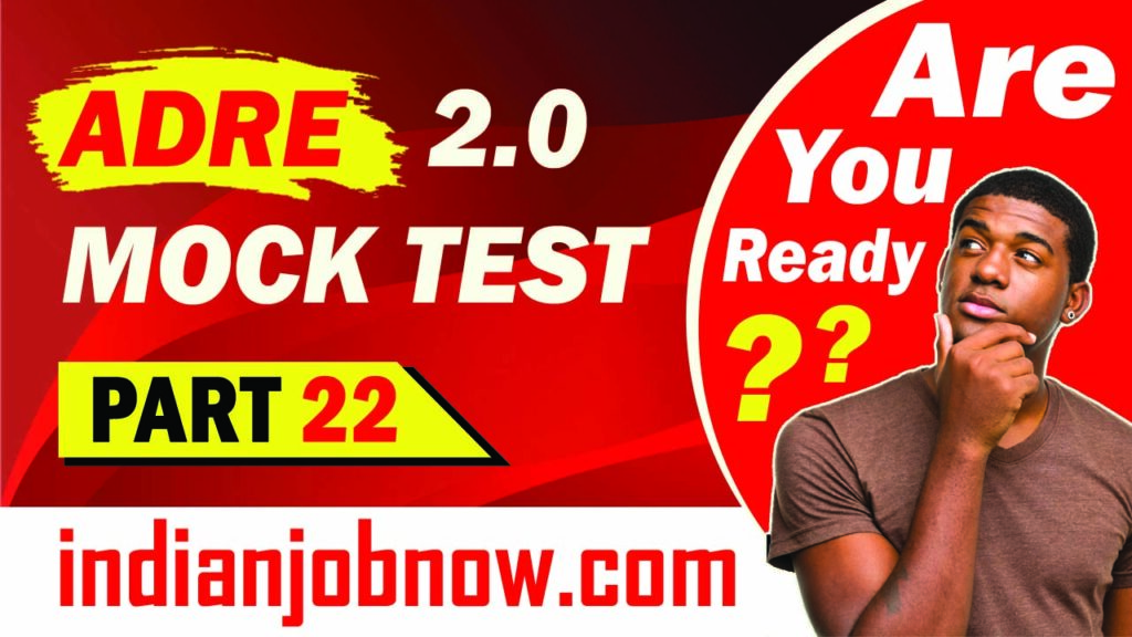 Assam Direct Recruitment Exam (ADRE) 2.0 Mock Test Part 22